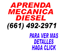 APRENDA MECANICA DIESEL CALL (661) 492-2971 • OPEN REGISTRATION!!!