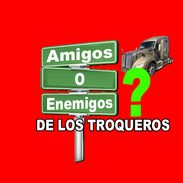 Amigos o Enemigos ? Los troqueros deciden