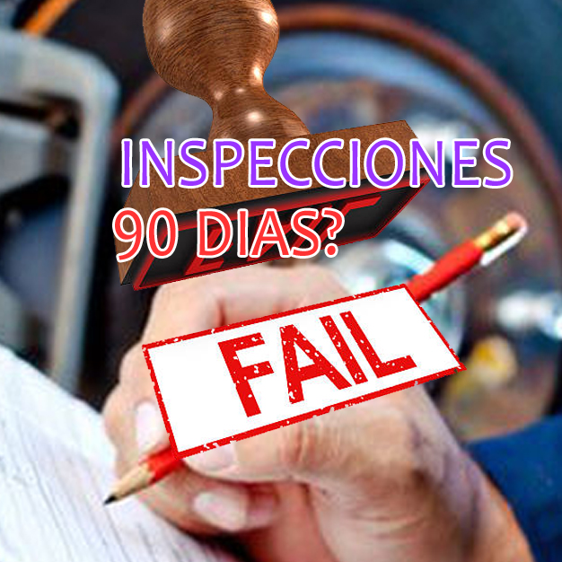 Inspeccion de 90 Dias y Sábes que Tu camión NO  pasa
